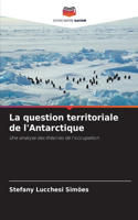 La question territoriale de l'Antarctique
