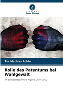 Rolle des Patentums bei Wahlgewalt