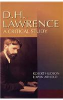 D.H. Lawrence: A Critical Study