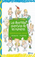 Las divertidas aventuras de los números / The fun adventures of numbers