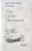 Little Mermaid by Hans Christian Andersen & Yayoi Kusama