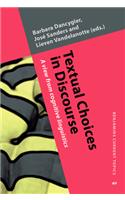 Textual Choices in Discourse