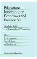 Educational Innovation in Economics and Business VI