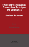 Structural Dynamic Systems Computational Techniques and Optimization: Nonlinear Techniques
