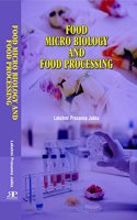 Food Micro Biology and Food Processing (First Edition)