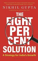 The Eight Per Cent Solution: A Strategy for India's Growth