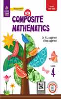 New Composite Mathematics Class- 4 - by Dr R.S. Aggarwal, Vikas Aggarwal (2024-25 Examination)