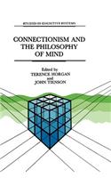 Connectionism and the Philosophy of Mind