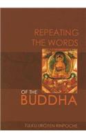 Repeating the Words of the Buddha