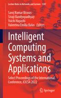 Intelligent Computing Systems and Applications: Select Proceedings of the International Conference, ICICSA 2022