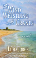 Wind Whistling in the Cranes
