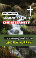Walking the Ancient Paths of Christianity