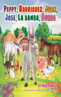 Peppy, Rodriguez, Juan, Jose, La Bamba, Burro