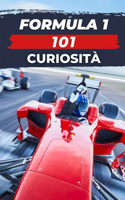 Formula 1. 101 Curiosità: Libro Formula 1