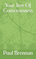 Your Tree Of Consciousness