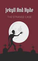 Jekyll And Hyde: The Strange Case: Jekyll And Hyde Book Cover
