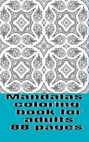 Mandalas coloring book for adults 88 pages
