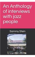 An Anthology of interviews with jazz people (Annotated)