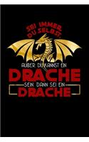 Sei Immer Du Selbst Außer Du Kannst Ein Drache Sein Dann Sei Ein Drache: Jahreskalender für das Jahr 2020 Din-A5 Format Jahresplaner