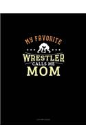 My Favorite Wrestler Calls Me Mom: 3 Column Ledger