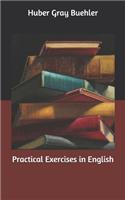 Practical Exercises in English
