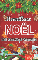 Merveilleux Noël Livre de Coloriage pour Adultes