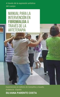 Manual para la intervención en fibromialgia a través de la arteterapia