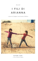 I fili di Arianna: Racconti a favore di Support And Sustain Children