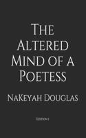The Altered Mind of a Poetess