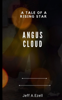 Angus Cloud: A Rising Star's Tale"