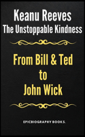 Unstoppable Kindness of Keanu Reeves