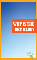 Why Is the Sky Blue?