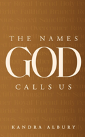 Names God Calls Us...Remembering Who We are to Our Creator