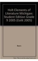 Holt Elements of Literature Michigan: Student Edition Grade 9 2005