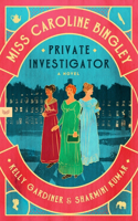 Miss Caroline Bingley, Private Investigator: A Novel