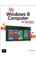 My Windows (R) 8 Computer for Seniors