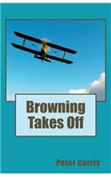 Browning Takes Off