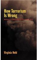 How Terrorism Is Wrong: Morality and Political Science