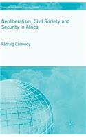 Neoliberalism, Civil Society and Security in Africa