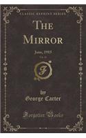 The Mirror, Vol. 10: June, 1915 (Classic Reprint)