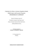 Exploring Tax Policy to Advance Population Health, Health Equity, and Economic Prosperity