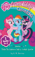 The Friendship Chronicles: Starring Twilight Sparkle, Pinkie Pie & Rainbow Dash