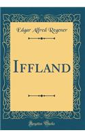 Iffland (Classic Reprint)