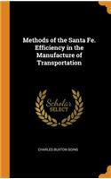 Methods of the Santa Fe. Efficiency in the Manufacture of Transportation