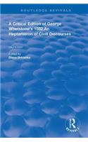 A Critical Edition of George Whetstone’s 1582 An Heptameron of Civil Discourses