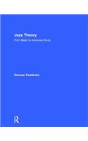 Jazz Theory: From Basic to Advanced Study: From Basic to Advanced Study