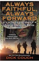 Always Faithful, Always Forward: The Forging of a Special Operations Marine