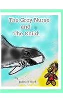 The Grey Nurse and The Child.
