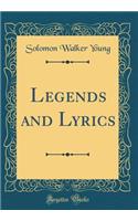 Legends and Lyrics (Classic Reprint)