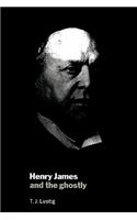 Henry James and the Ghostly